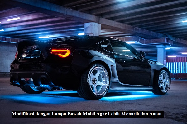 Lampu Bawah Mobil